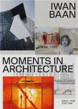Iwan Baan Moments in Architecture - Mea Hoffmann