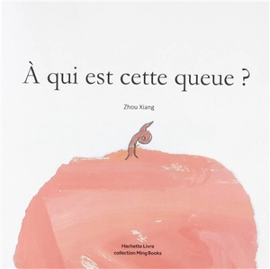 A qui est cette queue ? - Xiang Zhou