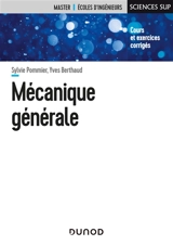 Mécanique générale : cours et exercices corrigés - Sylvie Pommier
