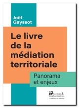 Le livre de la médiation territoriale : panorama et enjeux - Joël Gayssot