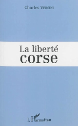 La liberté corse - Charles Versini