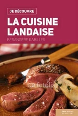 La cuisine landaise - Bérangère Guilbaud-Rabiller