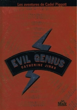 Evil genius : les aventures de Cadel Pigott - Catherine Jinks