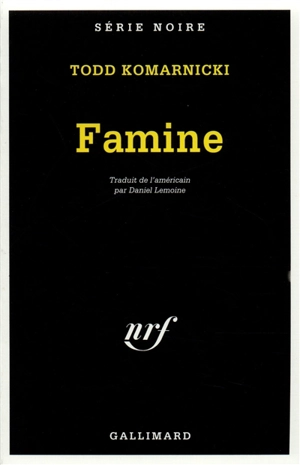 Famine - Todd Komarnicki