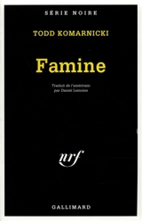 Famine - Todd Komarnicki
