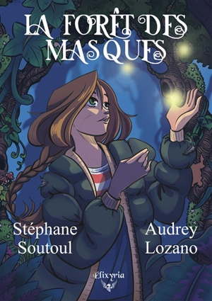 La forêt des masques - Stéphane Soutoul