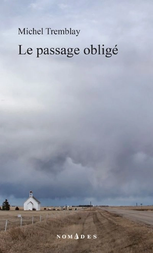 Le passage obligé 4 - Michel Tremblay