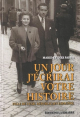 Un jour j'écrirai votre histoire : fille de l'exil républicain espagnol - Marie-Esther Parra