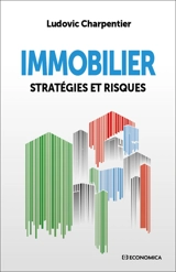 Immobilier : stratégies et risques - Ludovic Charpentier