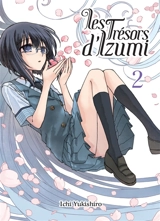 Les trésors d'Izumi. Vol. 2 - Ichi Yukishiro
