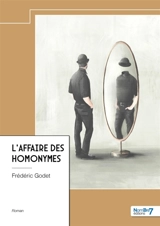 L'affaire des homonymes - Frédéric Godet