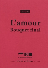 L'amour : bouquet final - Natyot