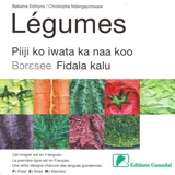 Légumes. Piiji ko iwata ka naa koo. Boresee - Bakame éditions