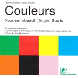 Couleurs. Nooneeji nbaadi. Ningie - Bakame éditions