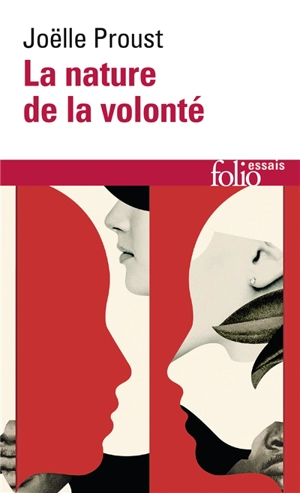 La nature de la volonté - Joëlle Proust