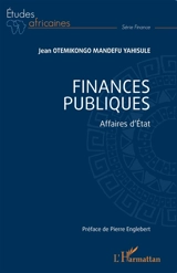 Finances publiques : affaires d'Etat - Jean Otemikongo Mandefu Yahisule
