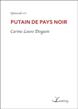 Putain de pays noir - Carine-Laure Desguin