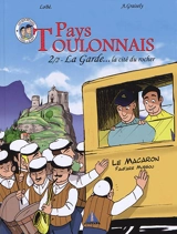 Pays toulonnais : La Garde, la cité du rocher..... Vol. 2 - Axel Graisely