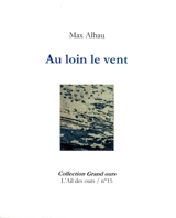 Au loin le vent - Max Alhau