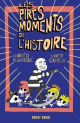 Les pires moments de l'histoire - Charles Beauchesne