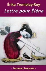 Lettre pour Eléna - Erika Tremblay-Roy