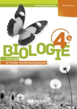 Biologie 4e : corrigés et notes méthodologiques : sciences générales - Michèle Cornet
