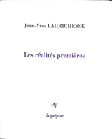 Les réalités premières - Jean-Yves Laurichesse