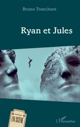 Ryan et Jules - Bruno Tranchant