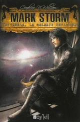 Mark Storm. Vol. 3. Tritarnia, la galaxie invisible - Cendrine N. William