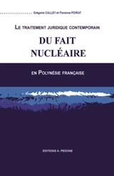 Le traitement juridique contemporain du fait nucléaire en Polynésie française