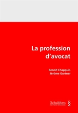 La profession d'avocat - Benoît Chappuis