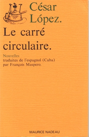 Le Carré circulaire - César Lopez