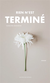 Rien n'est terminé - Sandra Banière