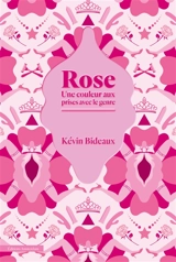Rose : une couleur aux prises avec le genre - Kévin Bideaux