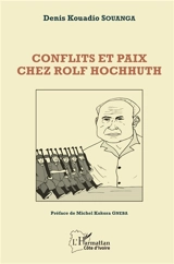 Conflits et paix chez Rolf Hochhuth - Denis Kouadio Souanga