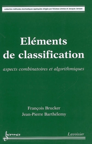 Eléments de classification : aspects combinatoires et algorithmiques - François Brucker
