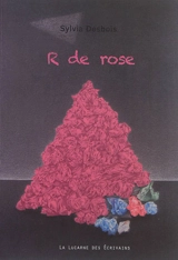 R de rose - Sylvia Desbois