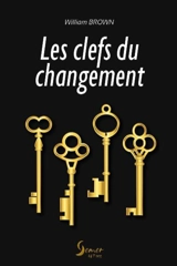 Les clefs du changement - William Brown