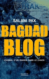 Bagdad blog : journal d'un Irakien dans le chaos - Salam Pax
