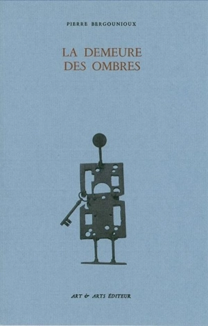 La demeure des ombres - Pierre Bergounioux