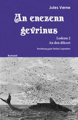 An enezenn gevrinus. Vol. 2. An den dilezet : romant - Jules Verne