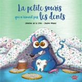 La petite souris qui n'aimait pas les dents - Séverine de La Croix
