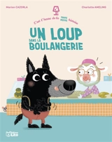 Un loup dans la boulangerie - Marion Cazorla