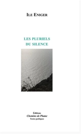 Les pluriels du silence - Ile Eniger
