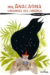 1492, Anacaona, l'insurgée des Caraïbes - Paula Anacaona