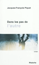 Dans les pas de l'autre - Jean-François Piquet