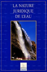 La nature juridique de l'eau - Arnaud Gaonac'h