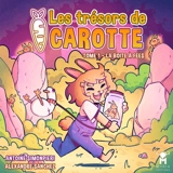 Les trésors de Carotte. Vol. 1. La boîte à fées - Alexandre Sanchez