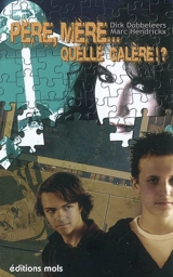 Père, mère... quelle galère ! - Dirk Dobbeleers