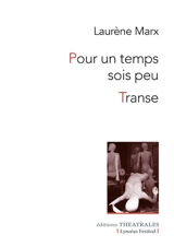 Pour un temps sois peu. Transe - Laurène Marx